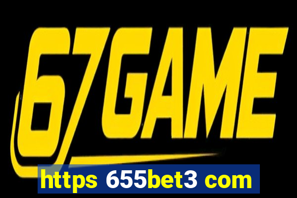 https 655bet3 com